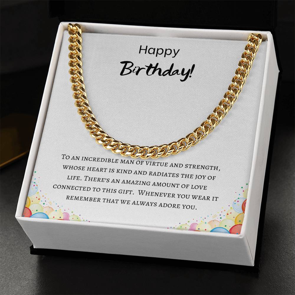 Happy Birthday - Incredible Man - Cuban Chain