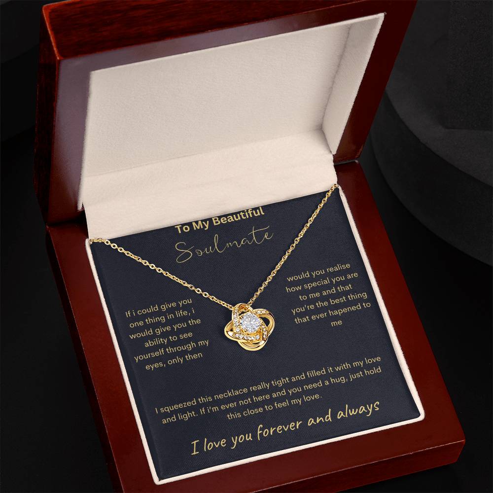 To My Beautiful Soulmate - Feel My Love - Love Knot Necklace - Love You Forever