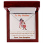 To My Mother - Forever Alive - Alluring Beauty Necklace - Love Your Daughter