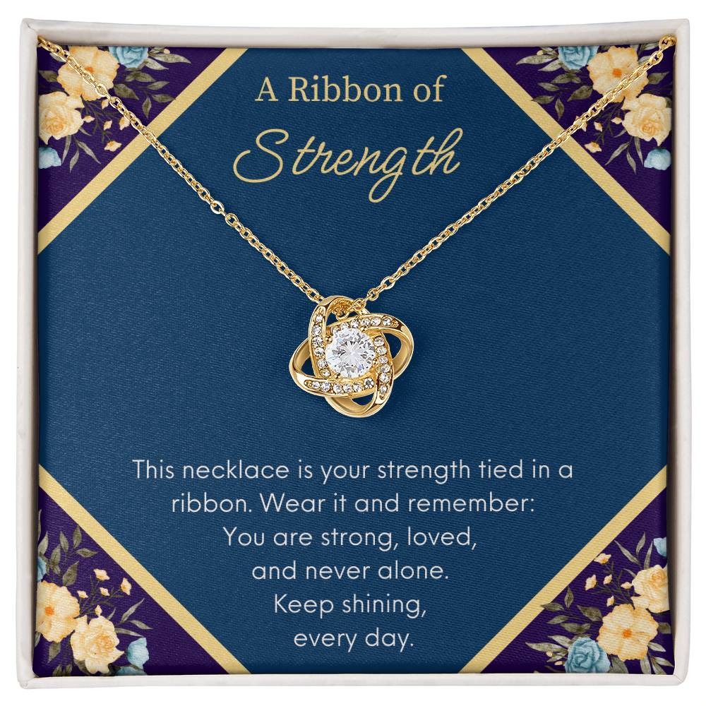 A Ribbon Of Strength - Keep Shining - Love Knot Necklace