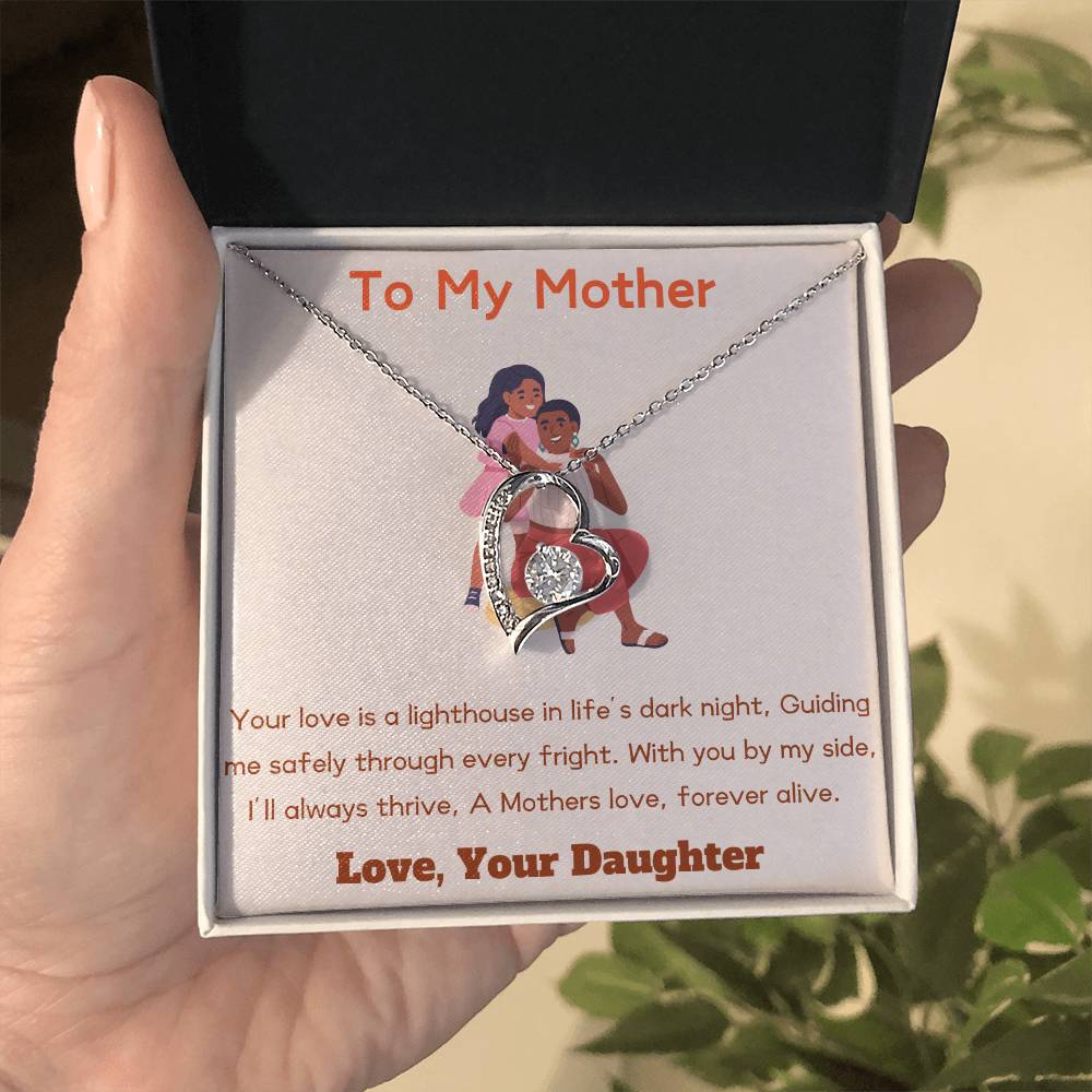 To My Mother - Forever Alive - Forever Love Necklace - Love Your Daughter